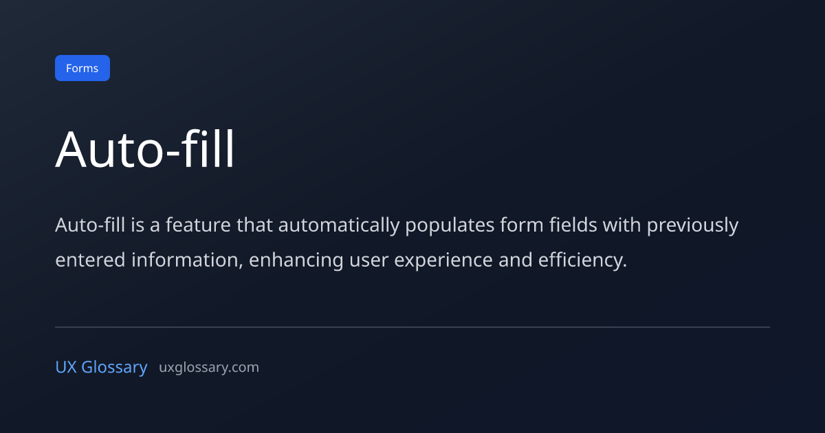 Fil Def Auto-fill - Definition, Meaning & Examples | UX Glossary