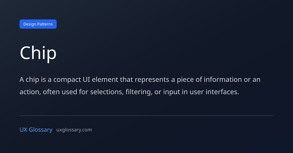 Chip - Definition, Meaning & Examples | UX Glossary