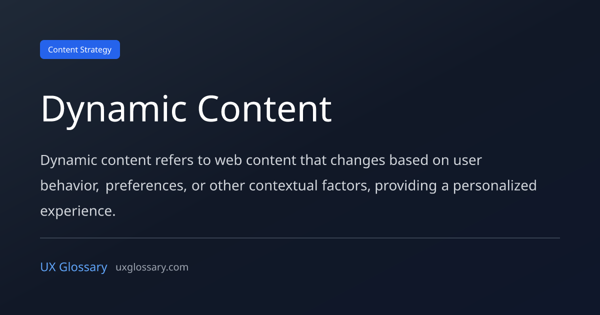 Dynamic Content - Definition, Meaning & Examples | UX Glossary
