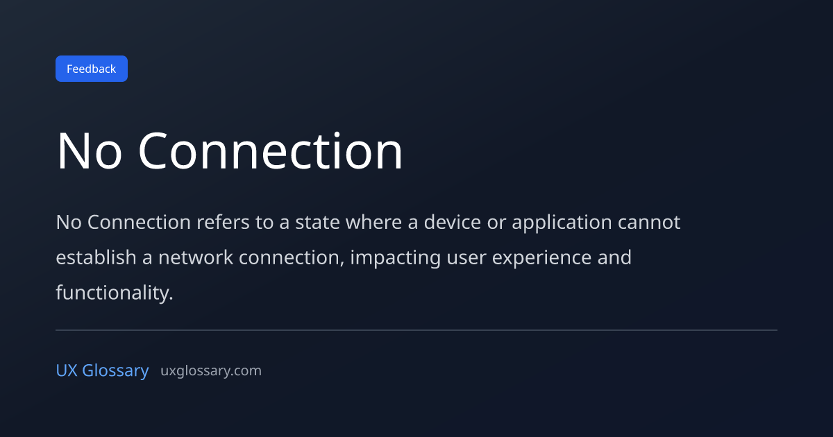 No Connection File No Connection - Definition, Meaning & Examples | UX Glossary