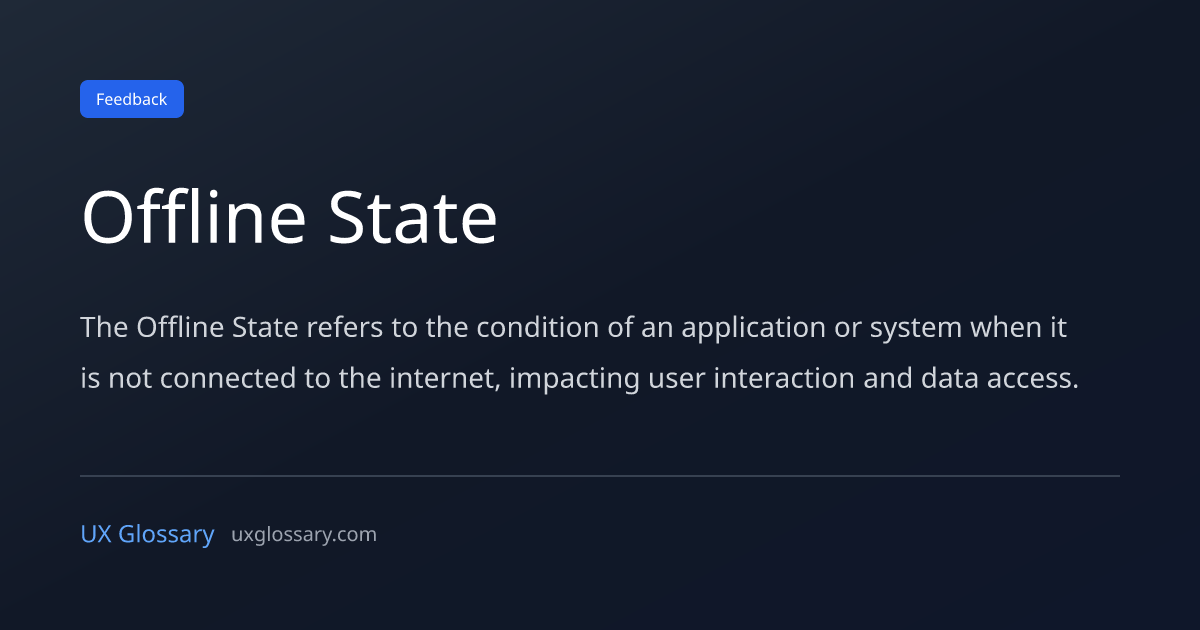 Offline State Color Offline State - Definition, Meaning & Examples | UX Glossary