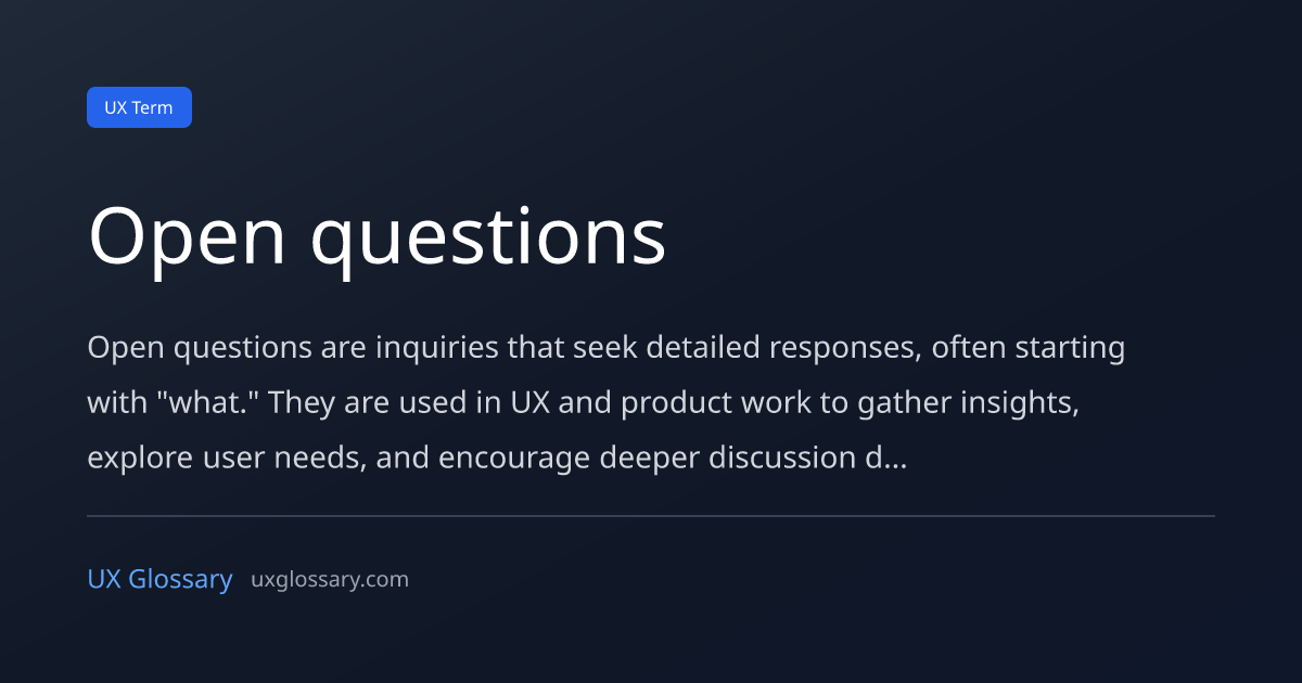 Open questions - Definition, Meaning & Examples | UX Glossary