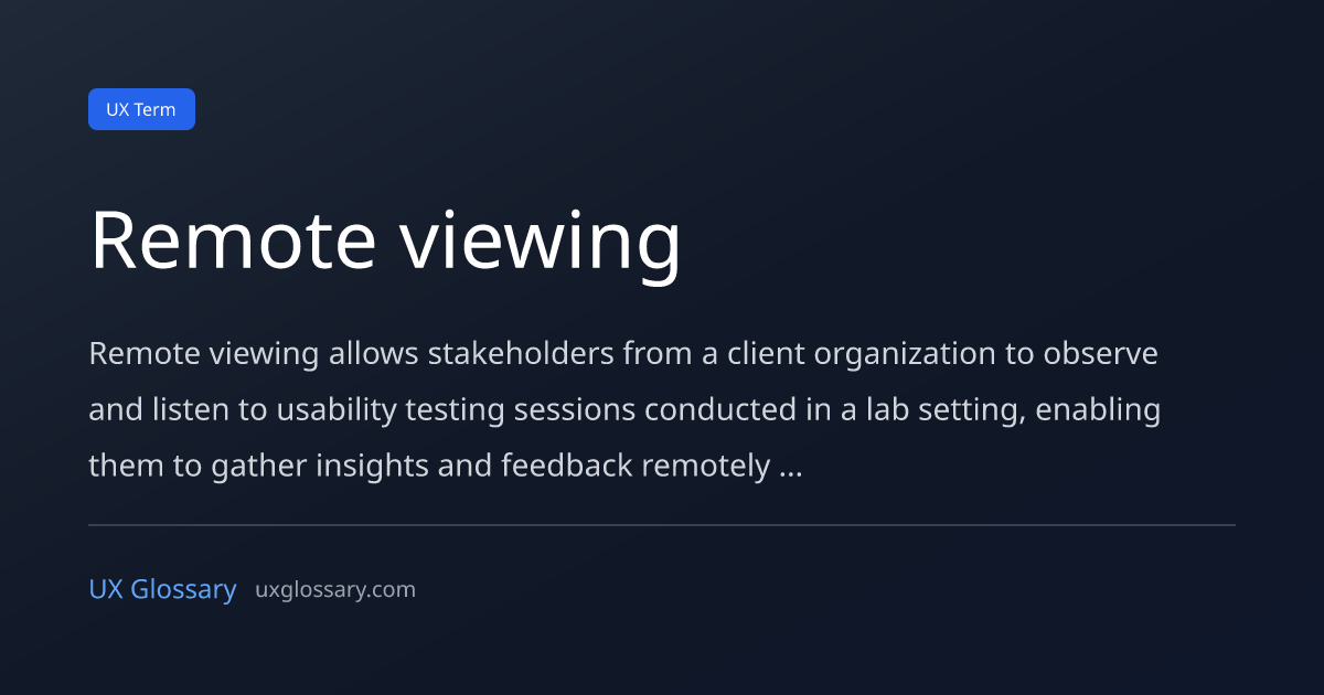 Remote Viewing Real Remote viewing - Definition, Meaning & Examples | UX Glossary