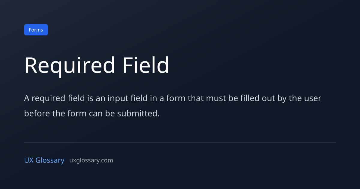 Required Field - Definition, Meaning & Examples | UX Glossary